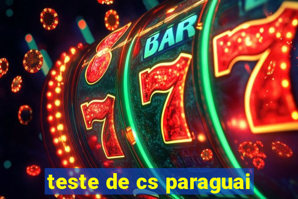 teste de cs paraguai